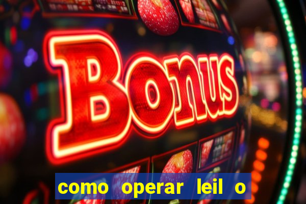 como operar leil o de abertura mini indice